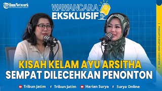 ARTIS DANGDUT RAWAN PELECEHAN, Ayu Arsitha: Tak Seburuk Itu - WAWANCARA EKSKLUSIF