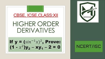 If y = (sin^(−1) x)^2, Prove:(1 - x^2)y2 – xy1 – 2 = 0 I Higher Order Derivatives I CBSE I ICSE