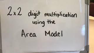 2 x 2 digit multiplication using the area model