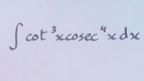 Integral of cot^3 x cosec^4 x || Integration of trigonometric functions