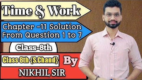 Class 8th Icse math Chapter-11/Time & Work/S.chand, O.p Malhotra/By Nikhil sir