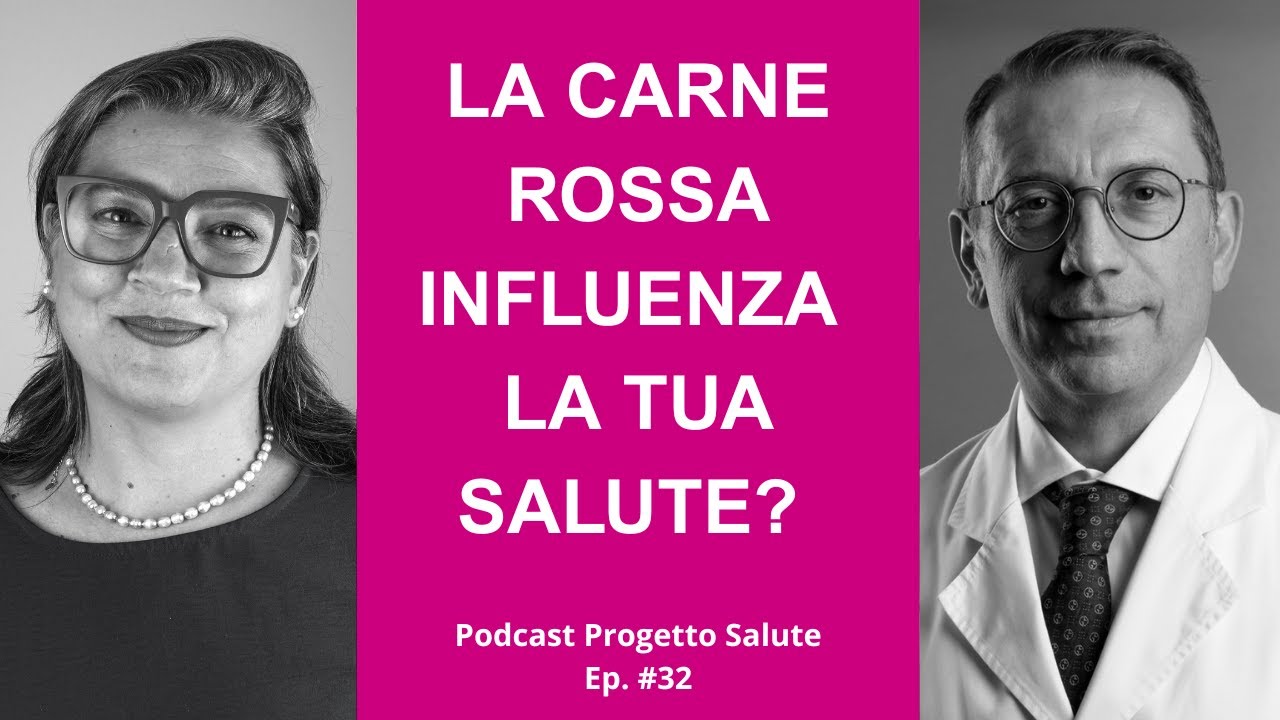 La Carne Rossa Influenza la Tua Salute? || Podcast Progetto Salute Ep.32