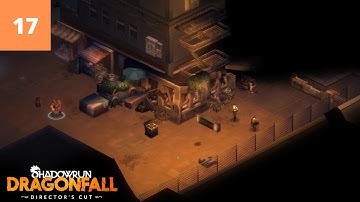 Shadowrun Dragonfall 100% (Very Hard) Walkthrough Part 17 - The Engineer (No Commentary)