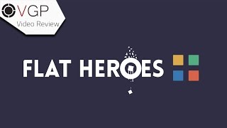 Flat Heroes - VGProfessional Video Review