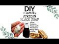 Easy DIY Foaming African Black Soap