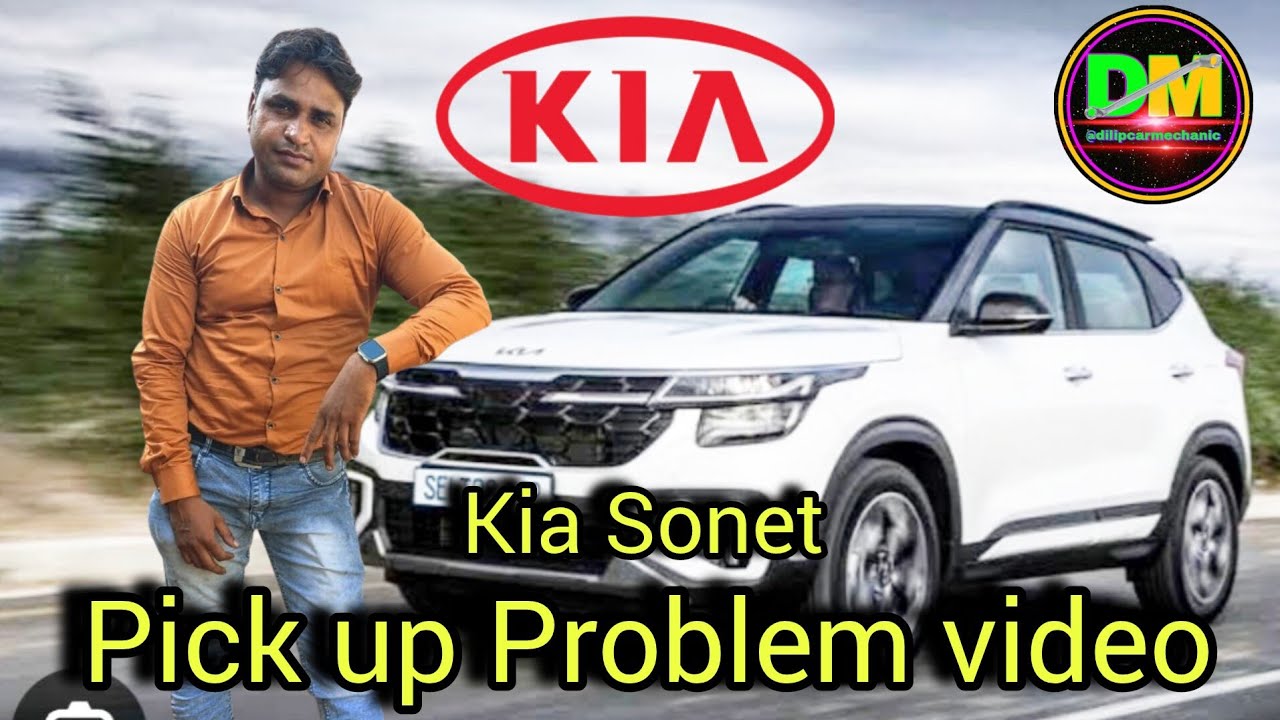 Kia Sonet pickup Problem video 