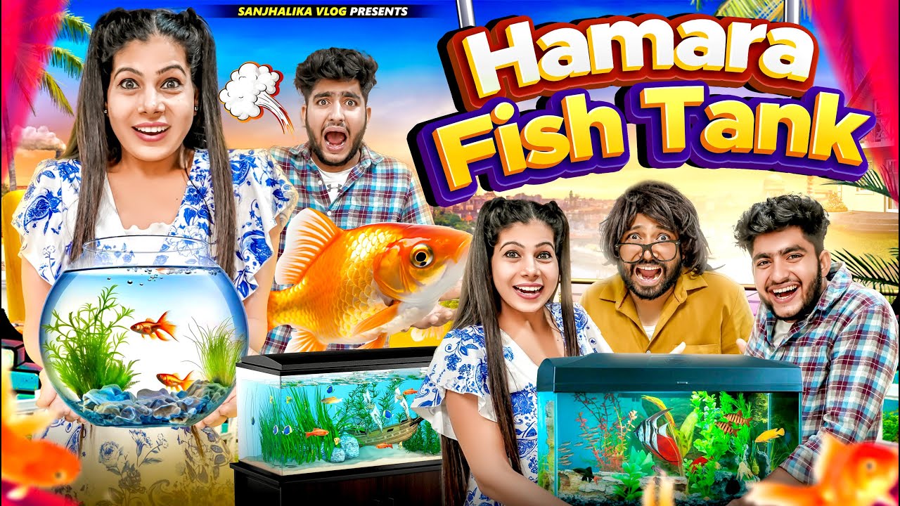 Hamara Fish Tank | Sanjhalika Vlog - YouTube