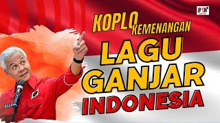 KOPLO KEMENANGAN | LAGU GANJAR UNTUK INDONESIA