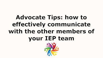 How to effectively communicate with the other members of your IEP team