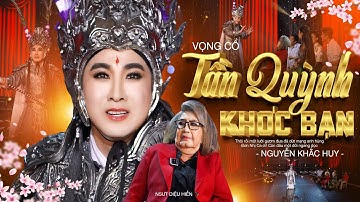 Vọng cổ: Tần Quỳnh Khóc Bạn - Nguyễn Khắc Huy || MV OFFICIAL 4K