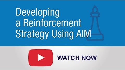 Change Management Solutions: Developing a Reinforcement Strategy Using AIM