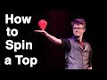 Learn to Spin a Top the Easy Way with a Champion!