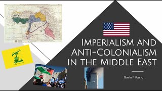 Imperialism and Anti-Colonialism in the Middle East | A Critical History