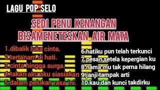 lagu pop selo rok sedi galau penu kenangan enak di dengar waktu lagi santai