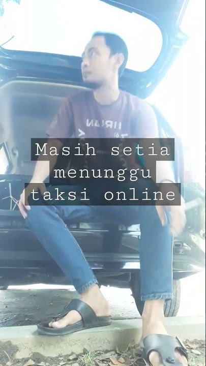 masih setia menunggu'taksi online'#shorts #videoshorts