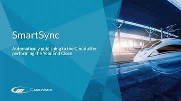 CaseWare SmartSync - Automatically Publishing to the Cloud