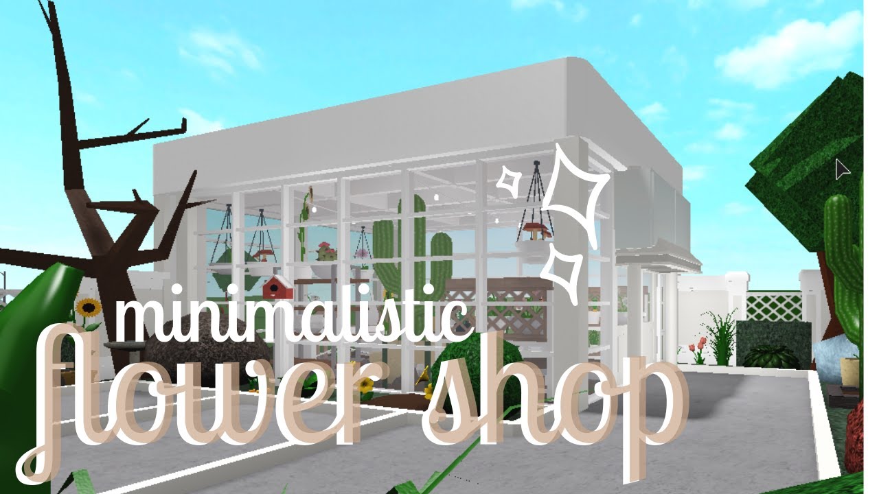 Minimalistic Flower Shop Bloxburg Youtube