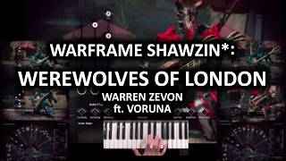 Warframe Shawzin*: Werewolves of London (Warren Zevon ft. Voruna)