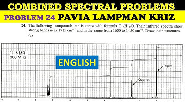PART 17: COMBINED SPECTRAL PROBLEMS FOR CSIR NET| PAVIA LAMPMAN SPECTROSCOPY PROBLEM 24 SOLUTION