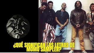 ¿Qué significan las letras de Momo Sampler (2000) #patricioreyysusredonditosdericota #indiosolari
