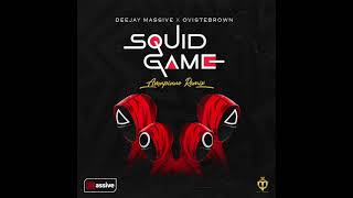 Squid Game Deejay Massive Amapiano Remix Red Light, Green Light X Ovistebrown