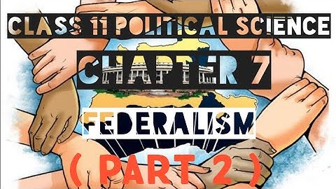 Class 11th Political Science Chapter 7 Federalism ( Part 2 )
