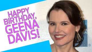 Celebrity Happy Birthday, Geena Davis! #WomenCanDoAnything Profile