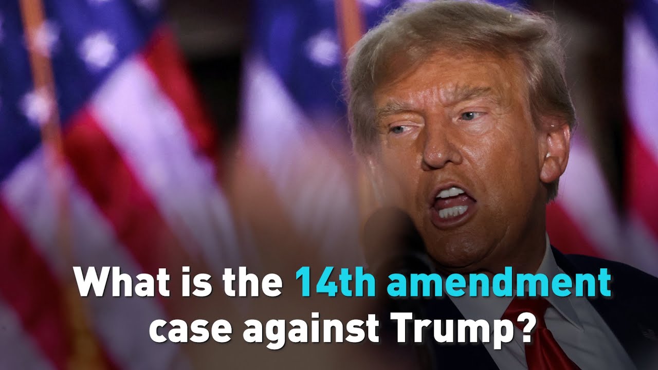 What is the 14th amendment case against Trump? - YouTube