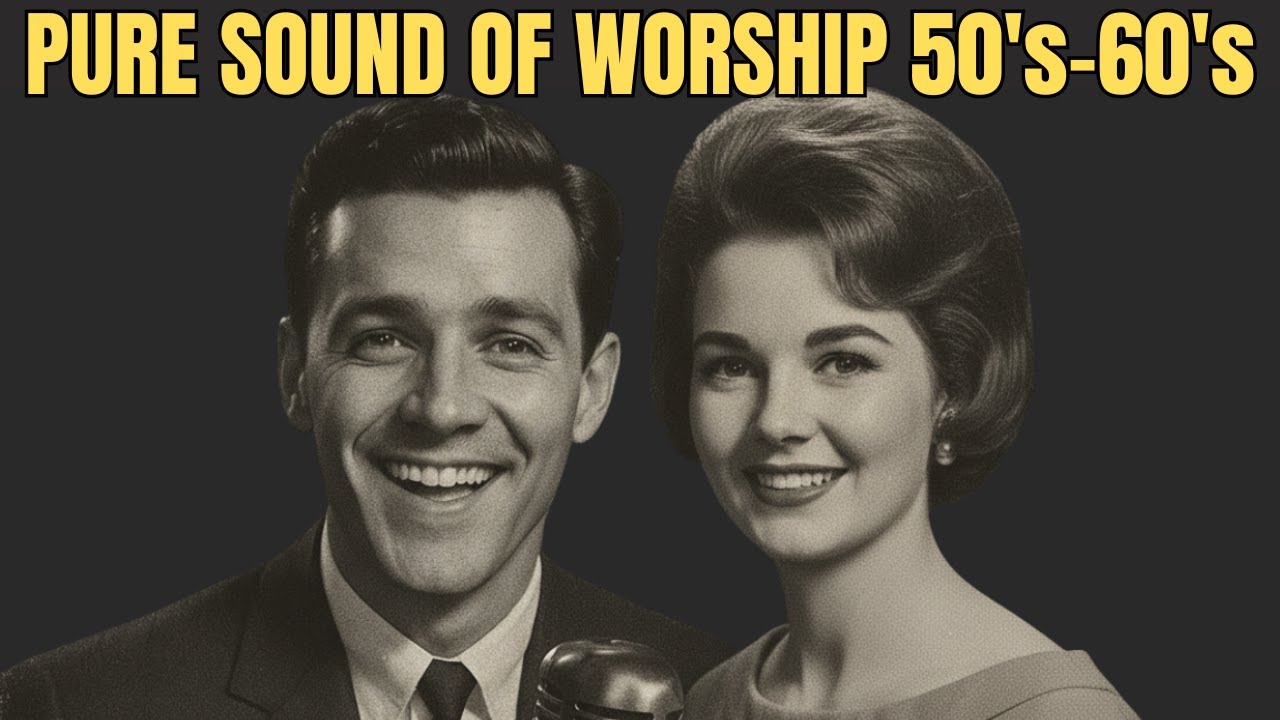 NOSTALGIC WORSHIP | Old School Church Music 50s & 60s