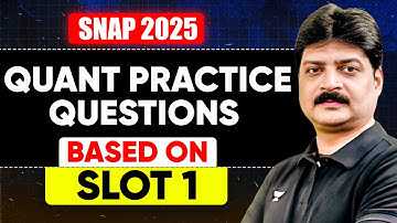 SNAP 2025 Quant Practice: Must-Solve Questions from Slot 1 | Lokesh Agarwal