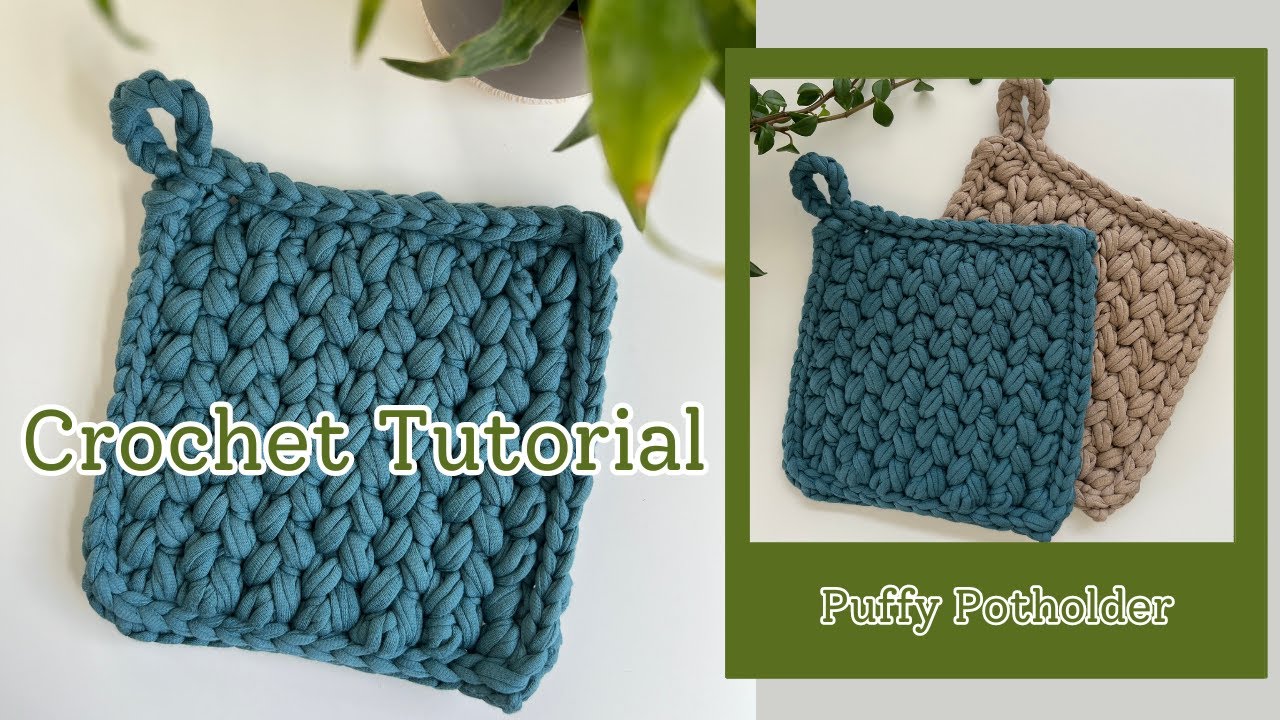 MODERN CROCHET KITCHEN ITEM: Puffy Potholder