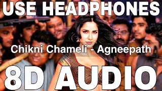 Chikni Chameli (8D Audio) || Agneepath || Shreya Ghoshal || Hrithik Roshan, Katrina Kaif screenshot 5