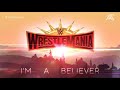 اغنيه راسلمينيا ٣٥ WRESTLEMANIA35 اغنيه راسلمينيا ٣٥ WRESTLEMANIA35