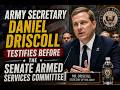 Army Secretary Daniel Driscoll Testifies Before The Senate Armed Services Committee