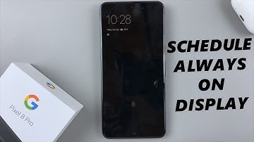 How To Schedule Always On Display On Google Pixel 8 & Pixel 8 Pro