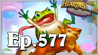 Funny And Lucky Moments - Hearthstone Battlegrounds Special - Ep. 577