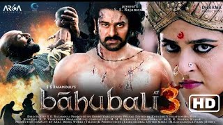 Bahubali 3 | FULL MOVIE 4K HD FACTS| Prabhas | Anushka Shetty | Tamannah |Rana | S.S Rajamouli |