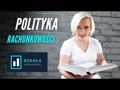 Wideo: Jak Sporządzić Politykę Rachunkowości