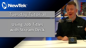 Tuesday Tutorial :  Using Job Titles with Stream Deck