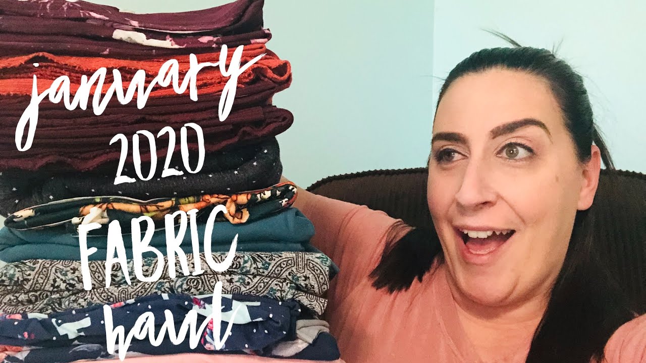 January 2020 EPIC Fabric Haul - YouTube