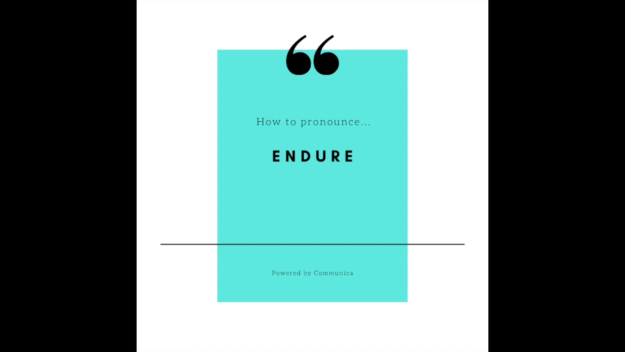 How To Pronounce Endure Youtube