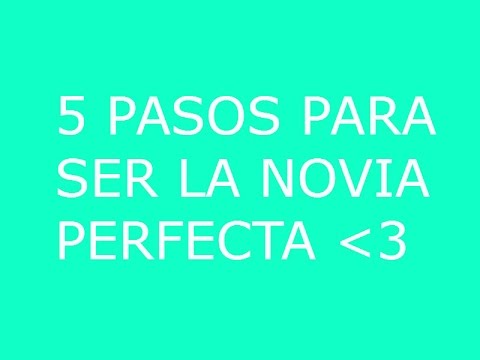 como ser una novia perfecta