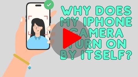 How to Stop Your iPhone Camera from Turning On by Itself