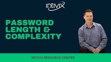Password Length & Complexity - Intivix:  IT Services