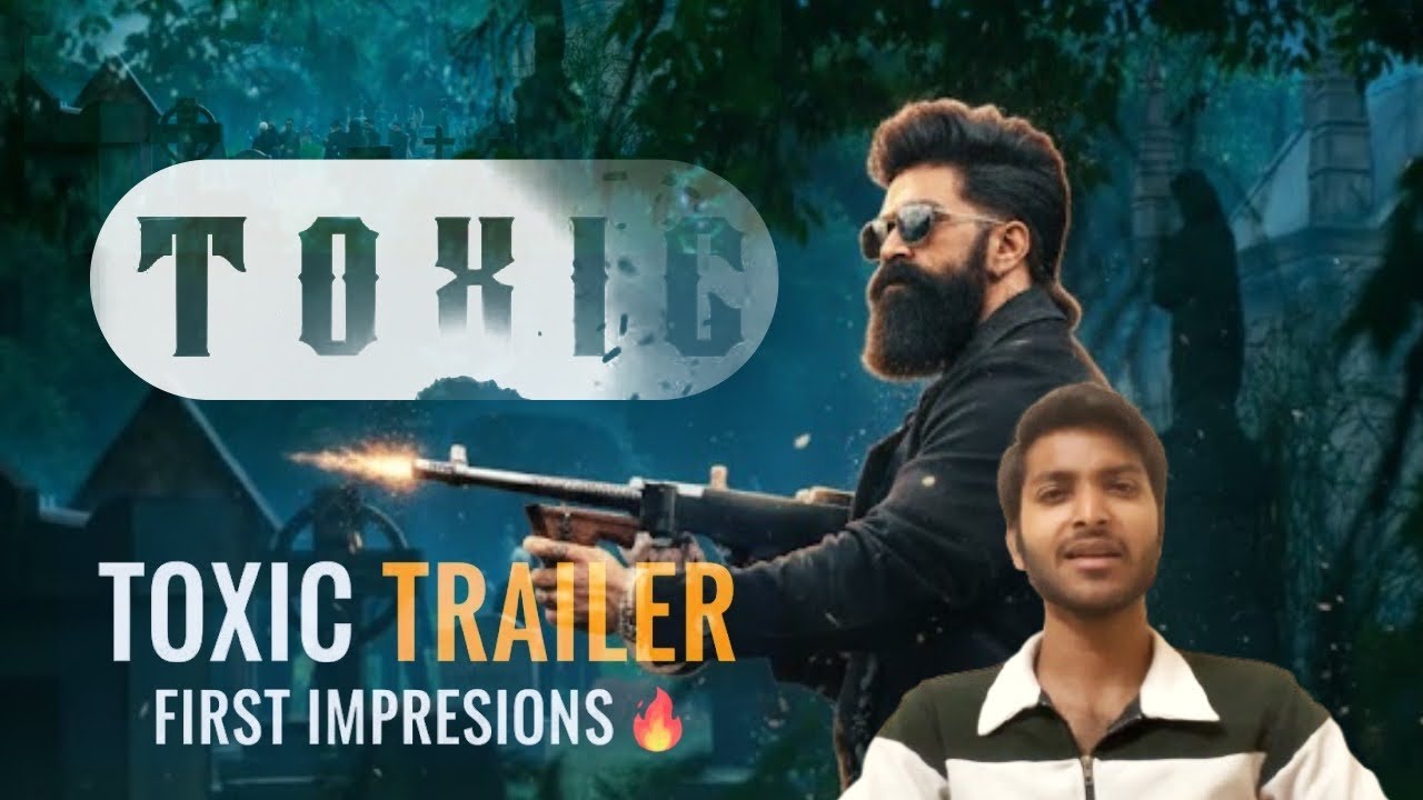 Toxic Trailer Honest Review 🔥 | First Impression & Reality Check