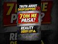 S2EP02 Truth About Dropshipping 7 Din Me Paisa Reality Dekh Lo #dropshipping #motivation #ecommerce