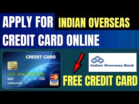Apply Indian overseas bank credit card | How to apply Indian overseas bank credit card online