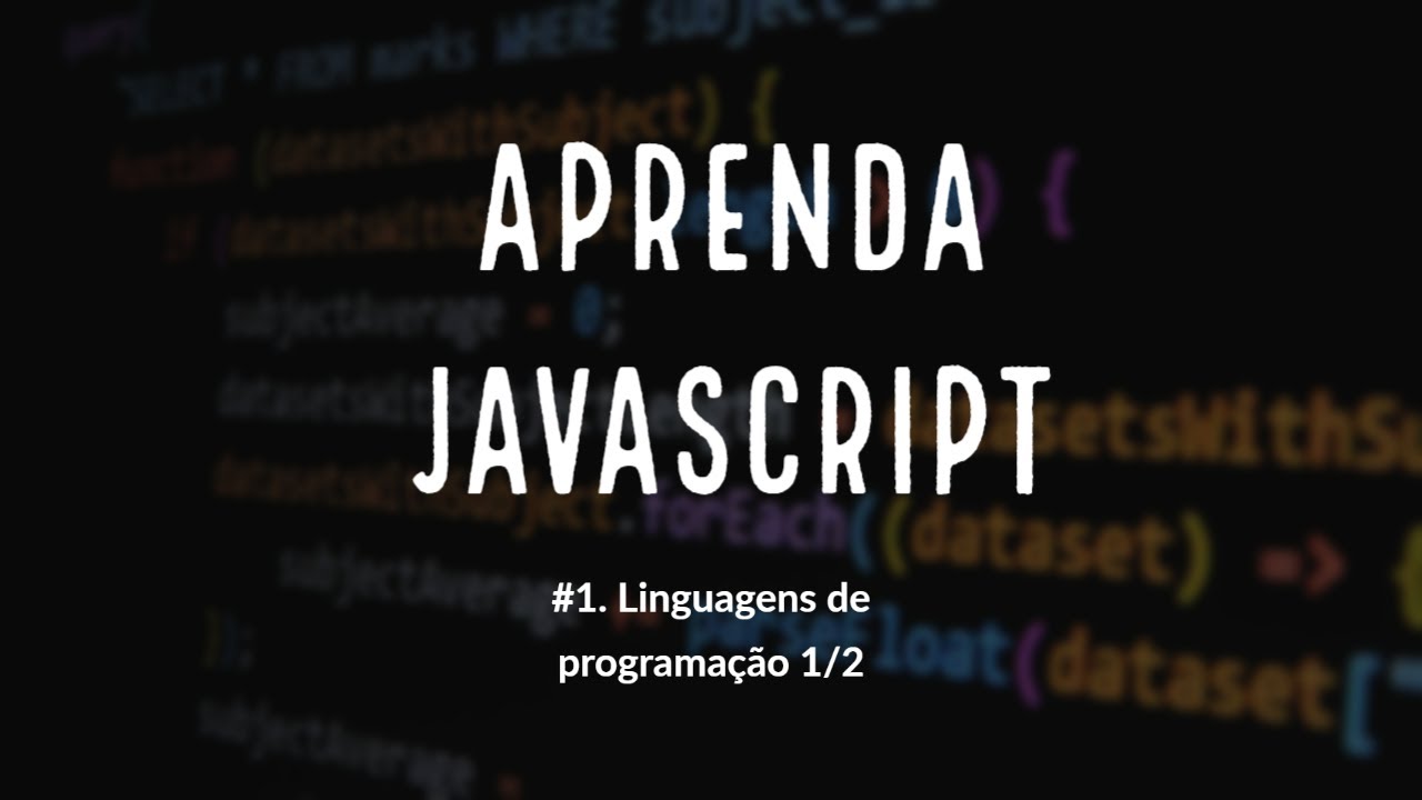Aprenda JavaScript #1.1. Linguagens de programação. - YouTube