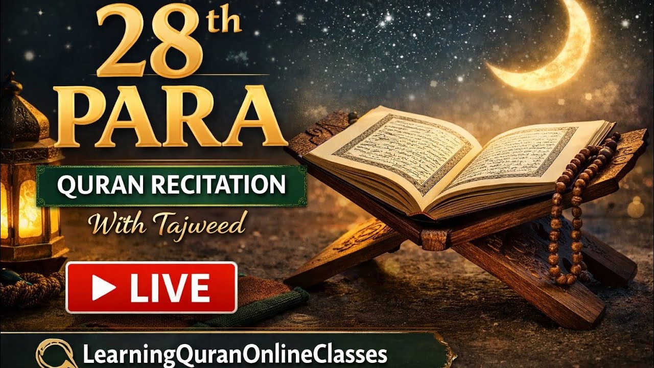 28th Para | Part 2 | Learn Quran Online with Tajweed | Live Quran Class 