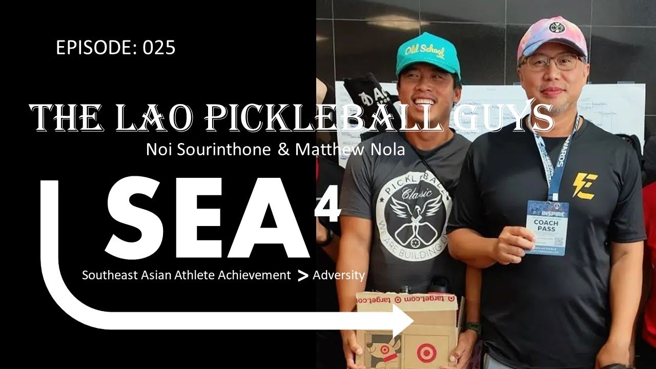 025 The Lao Pickleball Guys: Noi Sourinthone & Matthew Nola